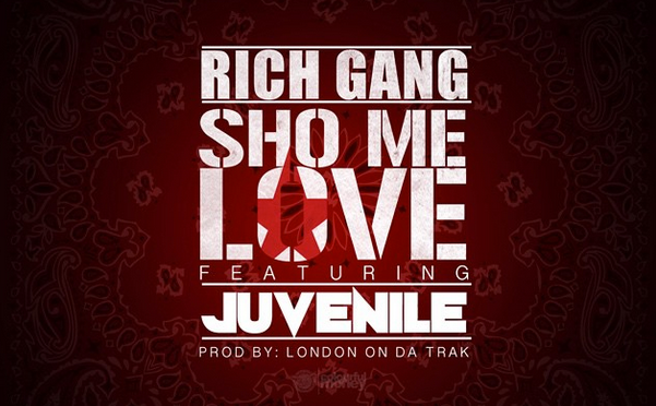 Rich Gang Feat. Juvenile, Drake – Sho Me Love